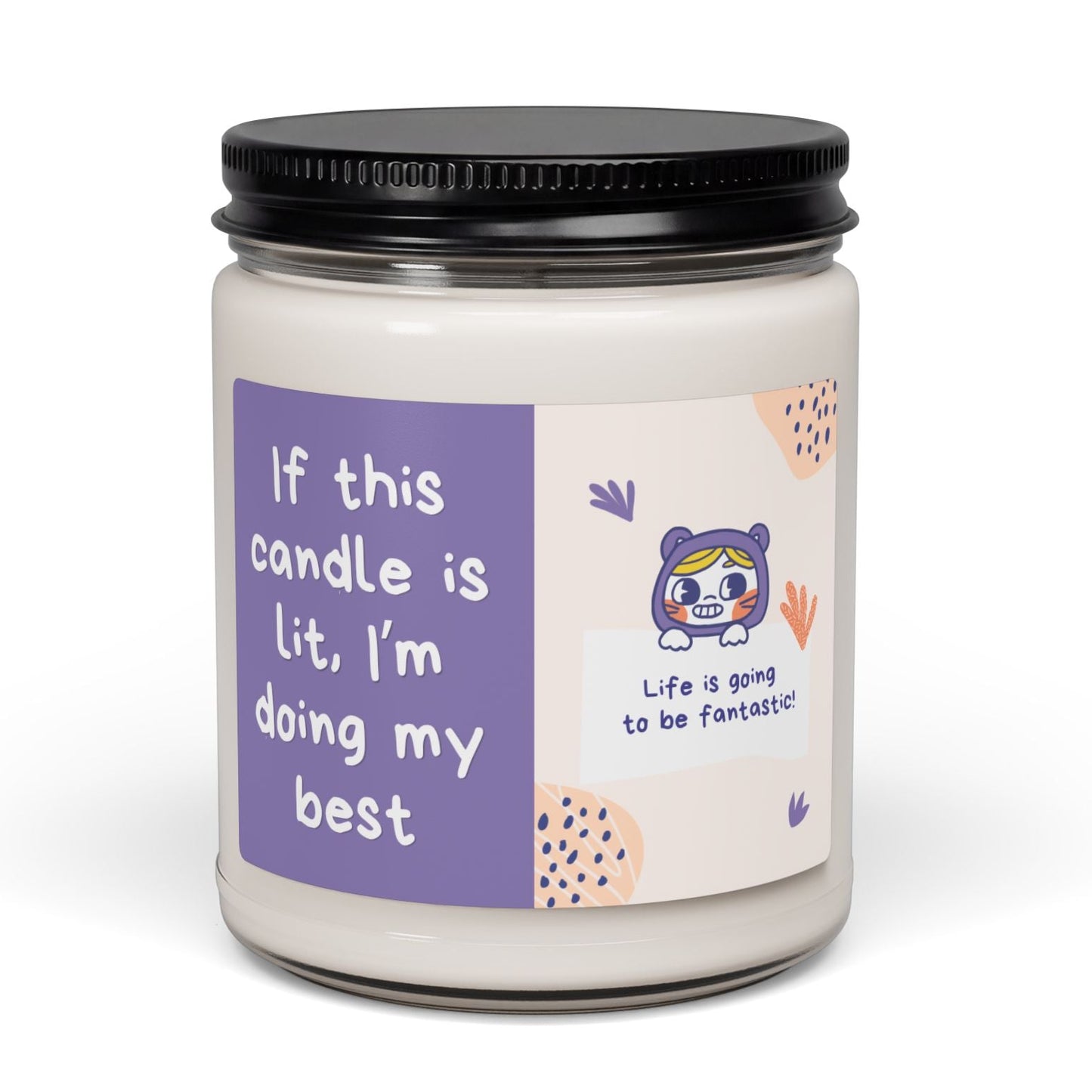 "If This Candle Is Lit I'm Doing My Best" Funny Self-Care Soy Candle | 9oz (9 Scents)