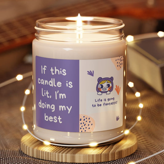 "If This Candle Is Lit I'm Doing My Best" Funny Self-Care Soy Candle | 9oz (9 Scents)