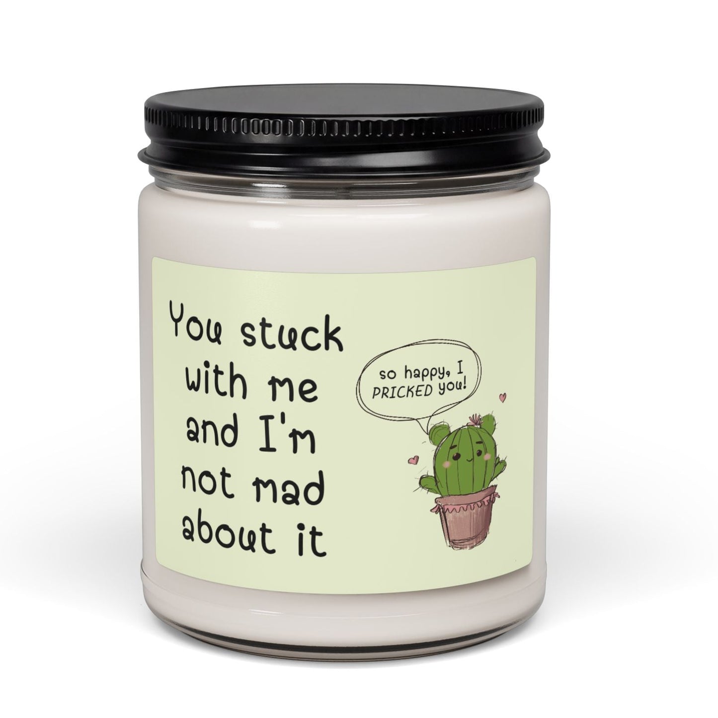 "You Stuck With Me" Funny Cactus Soy Candle | Couples & Best Friend Gift — 9oz (9 Scents)